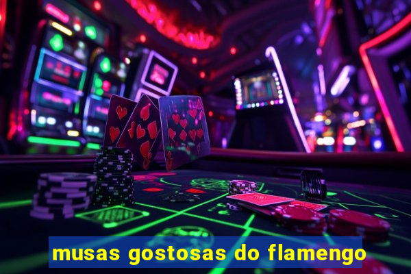 musas gostosas do flamengo